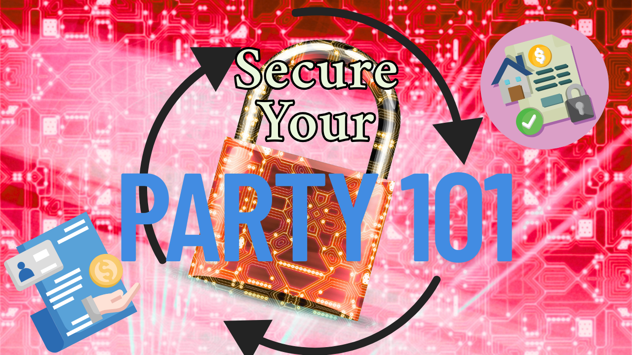 SECURE YOUR PARTY 101